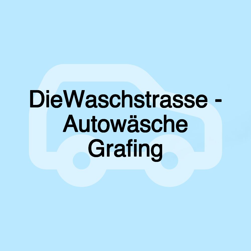 DieWaschstrasse - Autowäsche Grafing