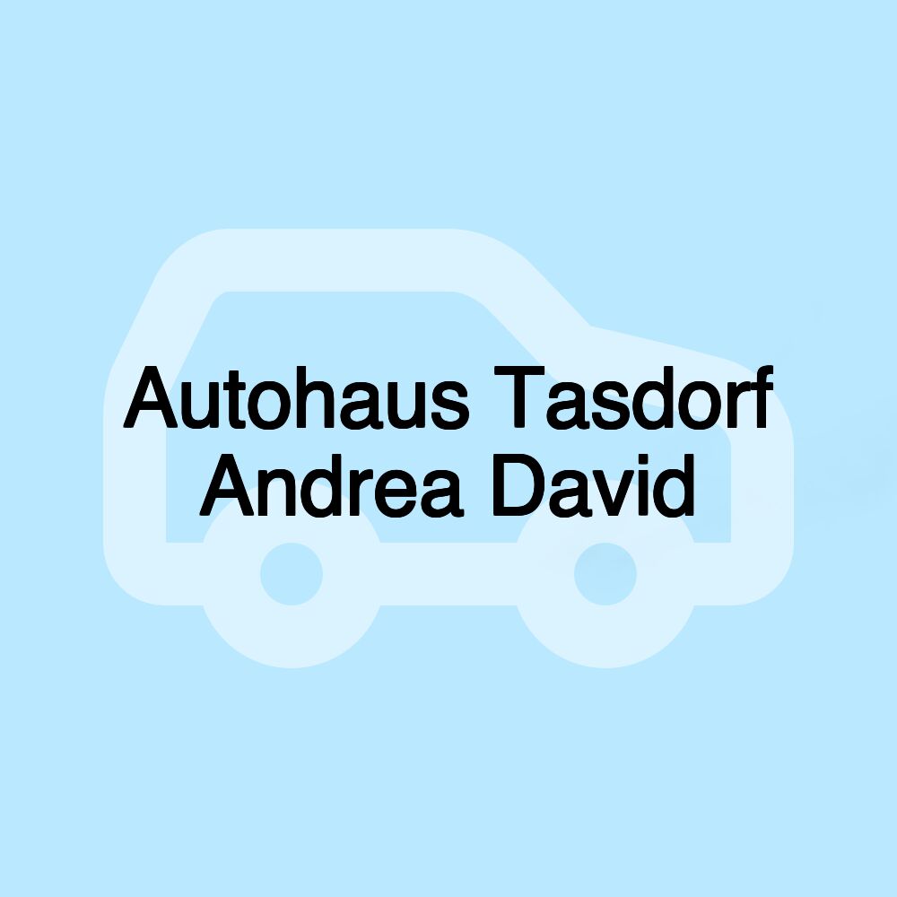 Autohaus Tasdorf Andrea David