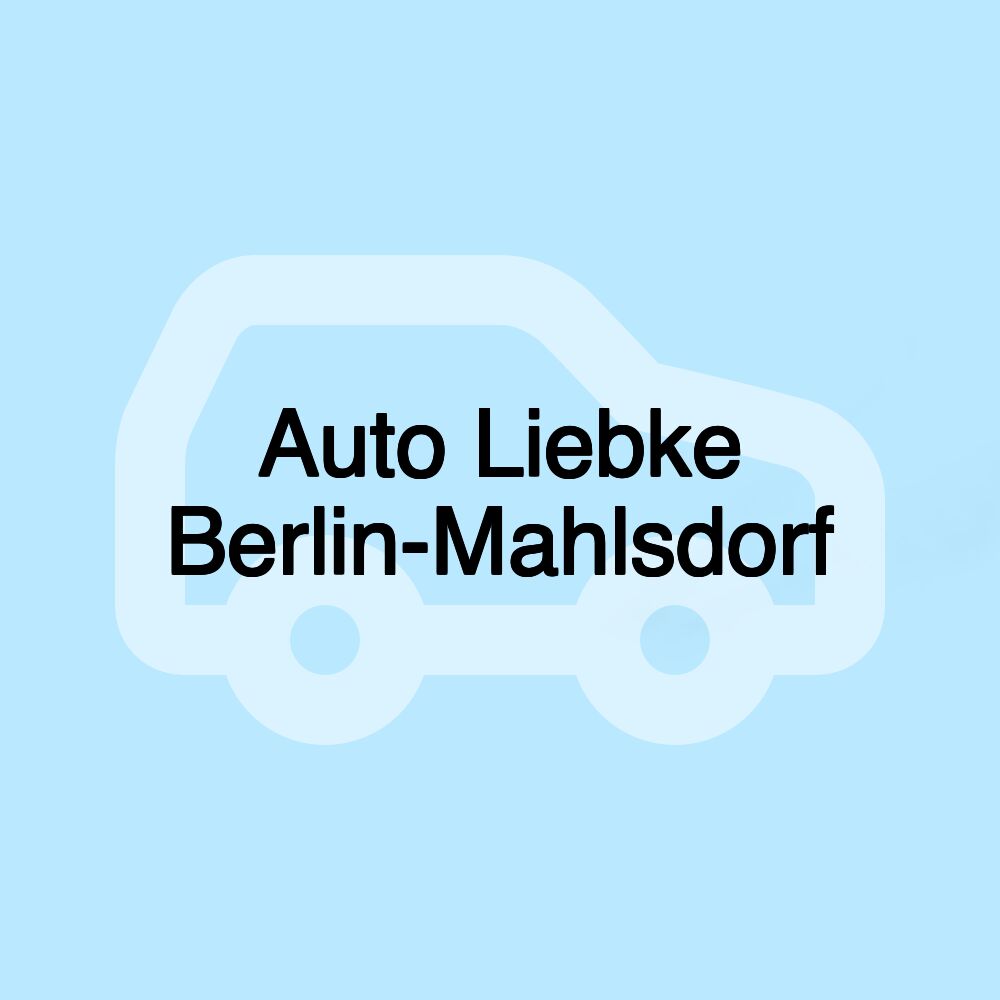 Auto Liebke Berlin-Mahlsdorf