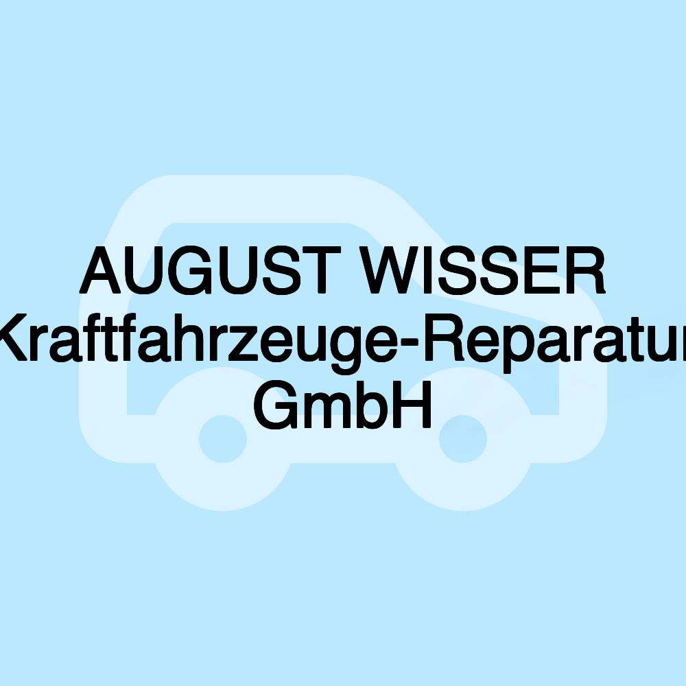 AUGUST WISSER Kraftfahrzeuge-Reparatur GmbH