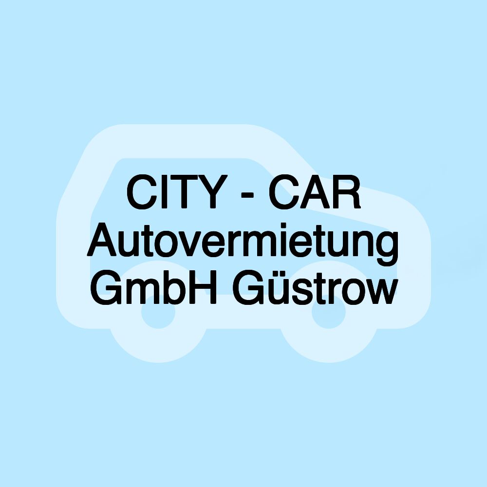 CITY - CAR Autovermietung GmbH Güstrow