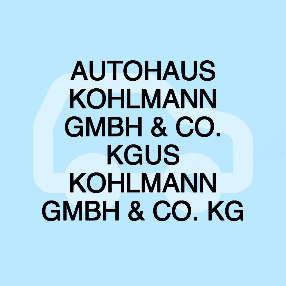 AUTOHAUS KOHLMANN GMBH & CO. KGUS KOHLMANN GMBH & CO. KG