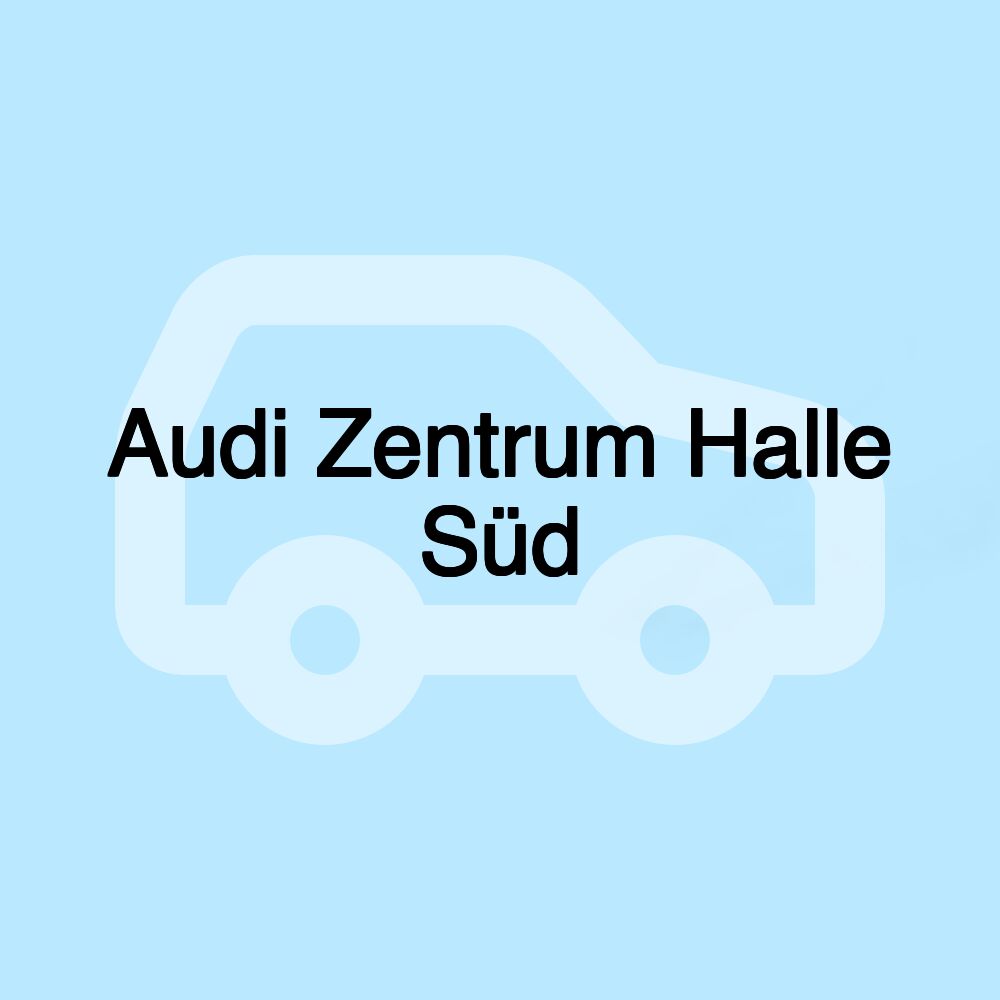 Audi Zentrum Halle Süd