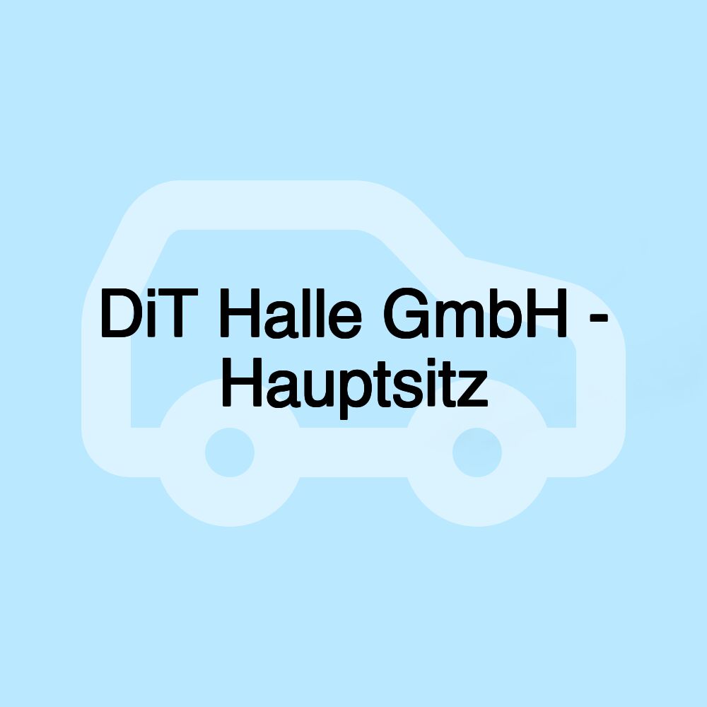 DiT Halle GmbH - Hauptsitz