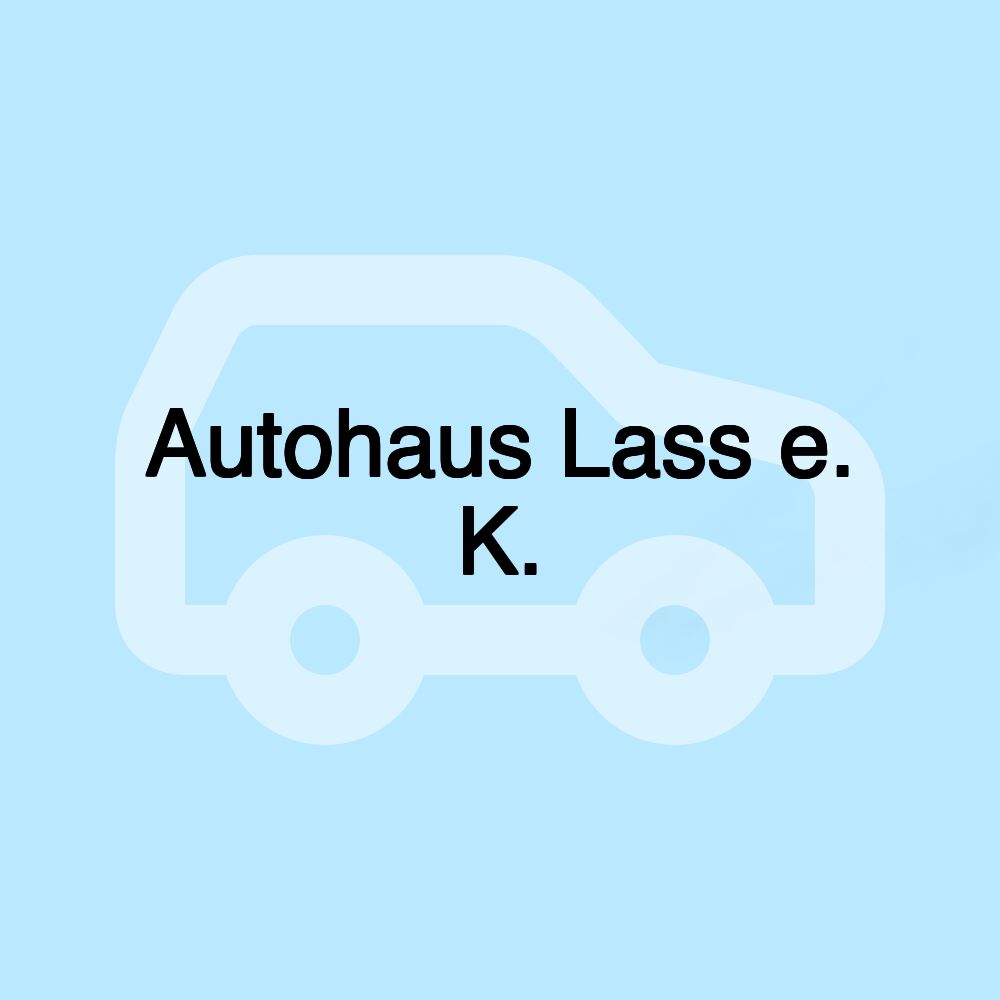 Autohaus Lass e. K.