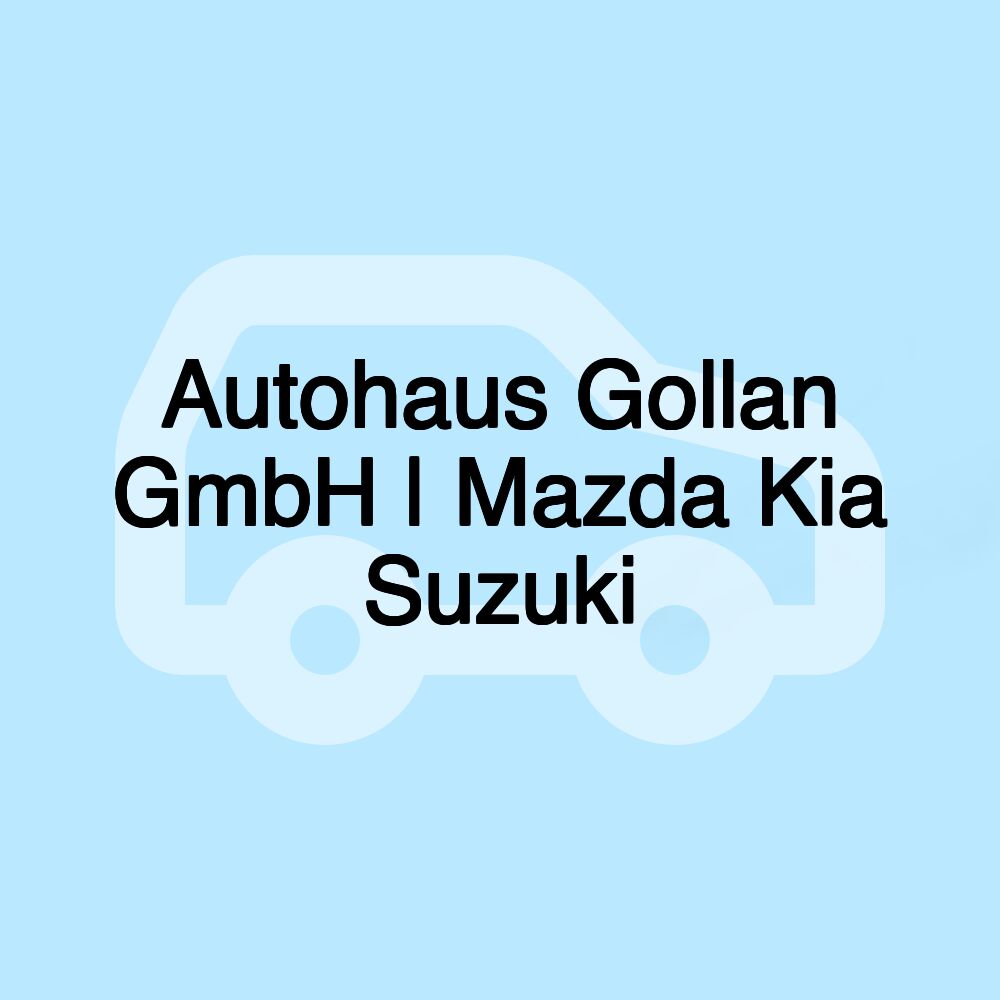 Autohaus Gollan GmbH | Mazda Kia Suzuki