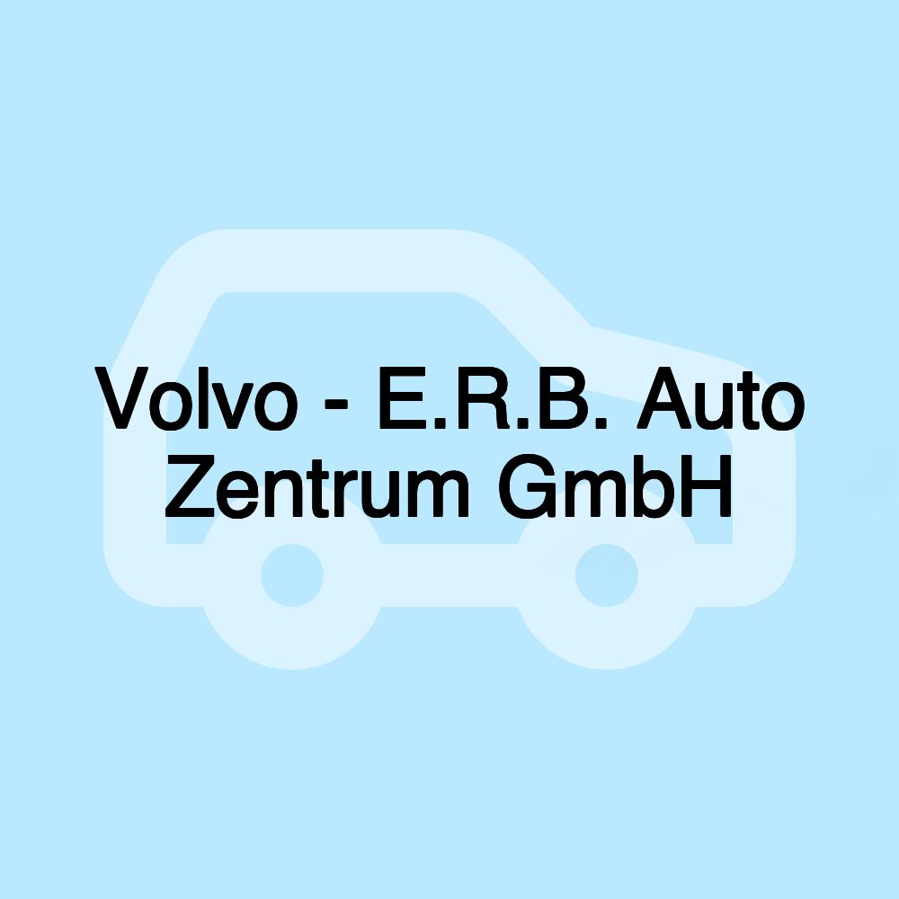 Volvo - E.R.B. Auto Zentrum GmbH