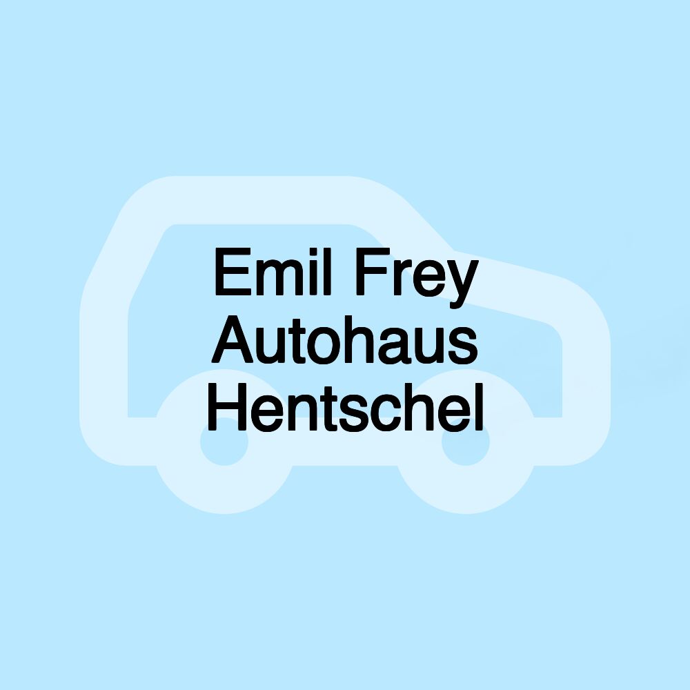 Emil Frey Autohaus Hentschel