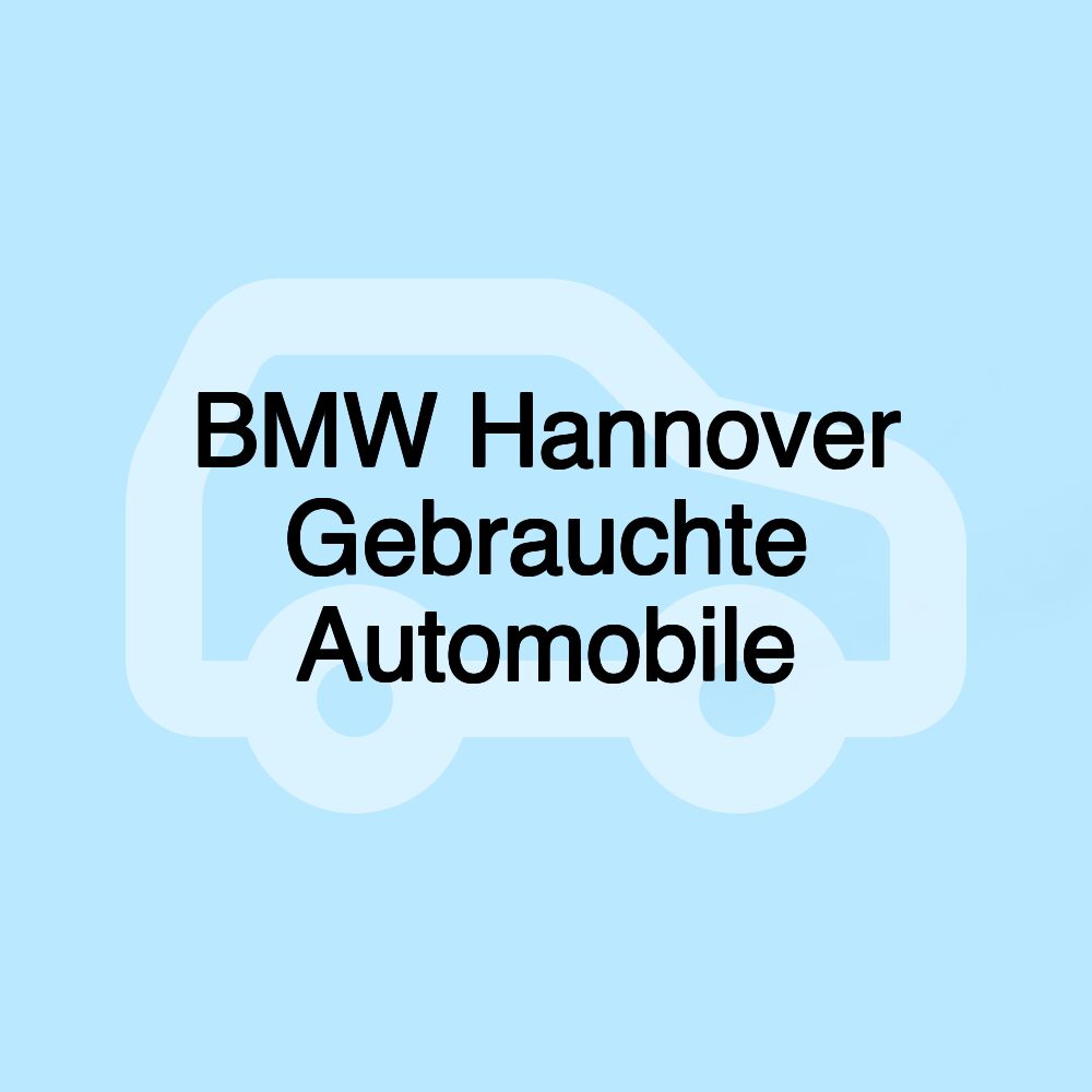 BMW Hannover Gebrauchte Automobile