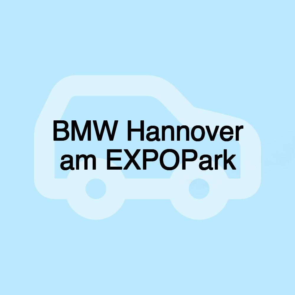 BMW Hannover am EXPOPark