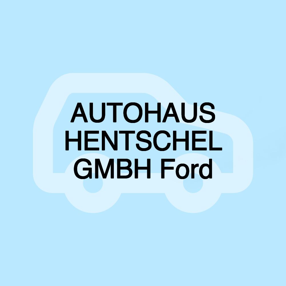 AUTOHAUS HENTSCHEL GMBH Ford