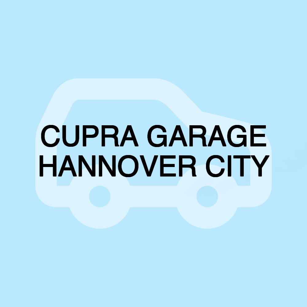 CUPRA GARAGE HANNOVER CITY