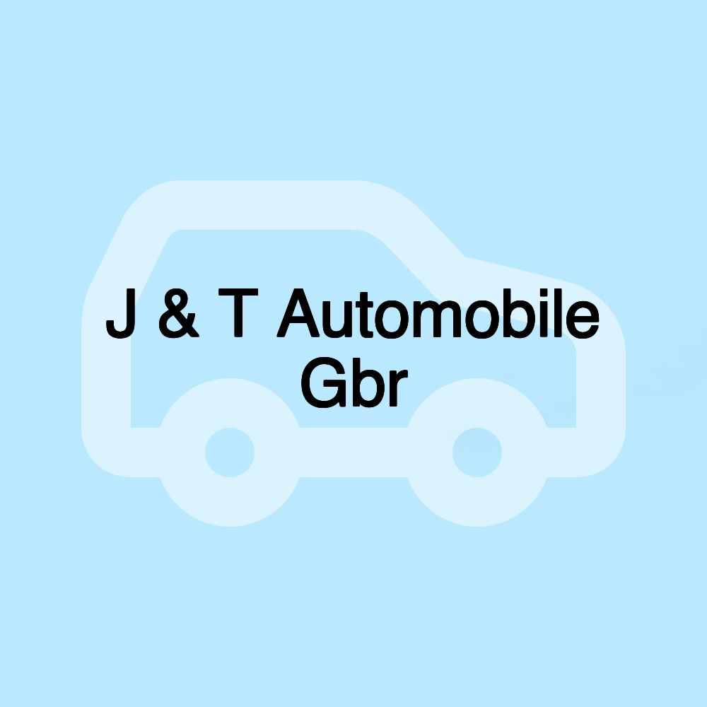 J & T Automobile Gbr