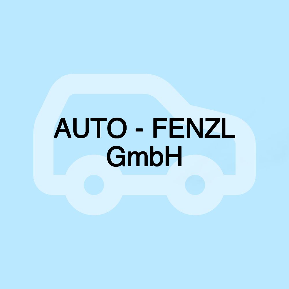 AUTO - FENZL GmbH