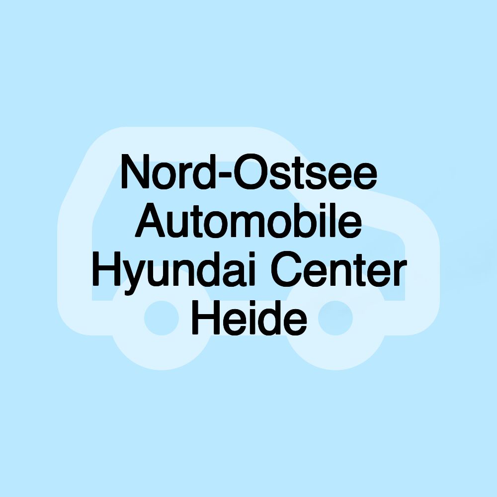 Nord-Ostsee Automobile Hyundai Center Heide