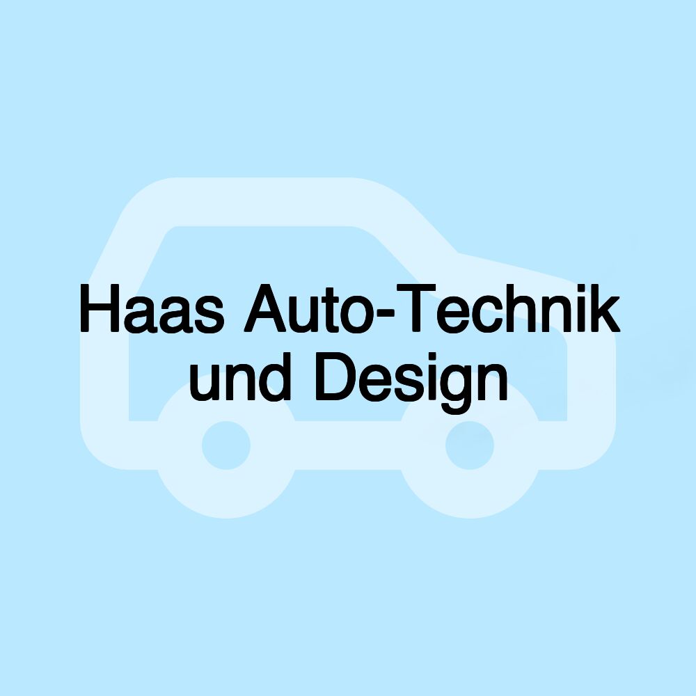 Haas Auto-Technik und Design