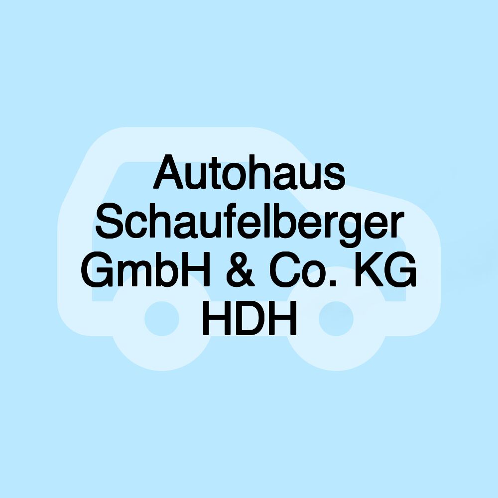 Autohaus Schaufelberger GmbH & Co. KG HDH