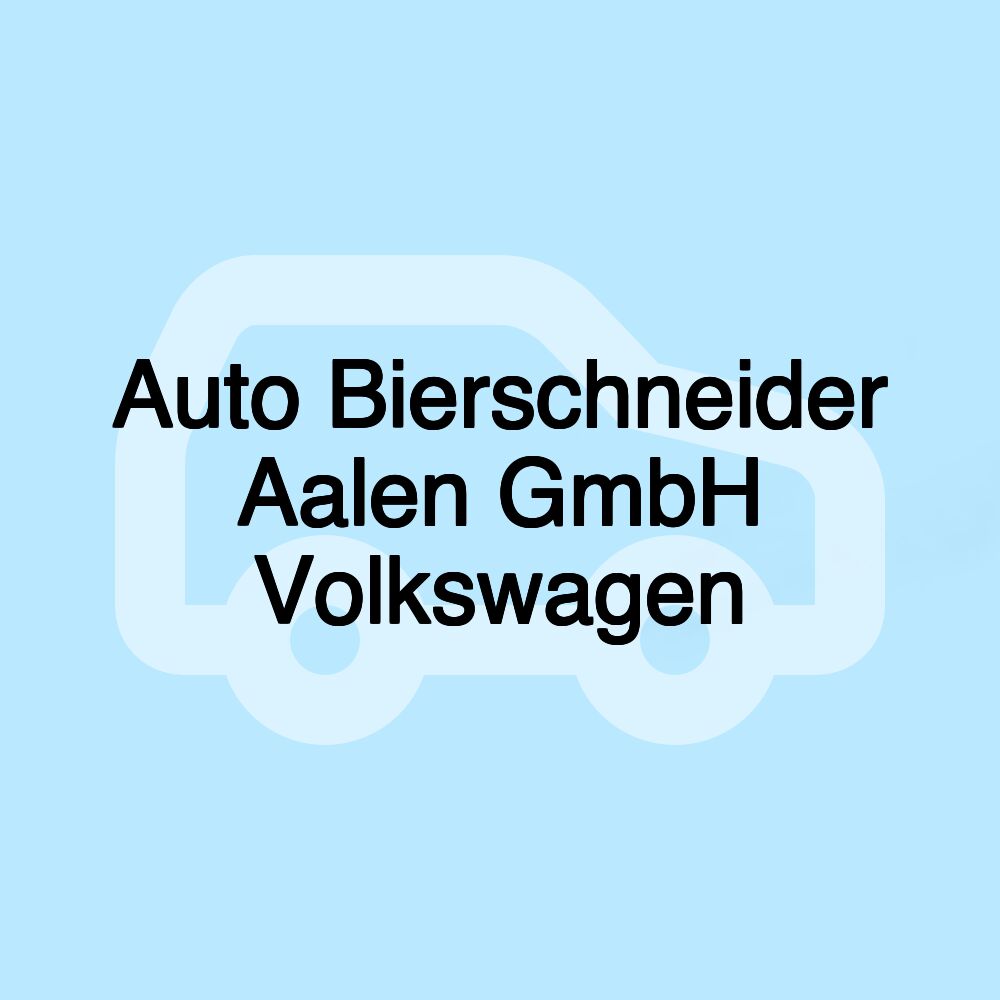 Auto Bierschneider Aalen GmbH Volkswagen