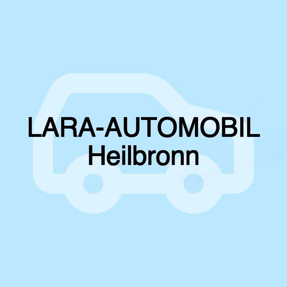 LARA-AUTOMOBIL Heilbronn