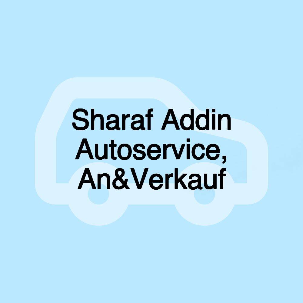 Sharaf Addin Autoservice, An&Verkauf