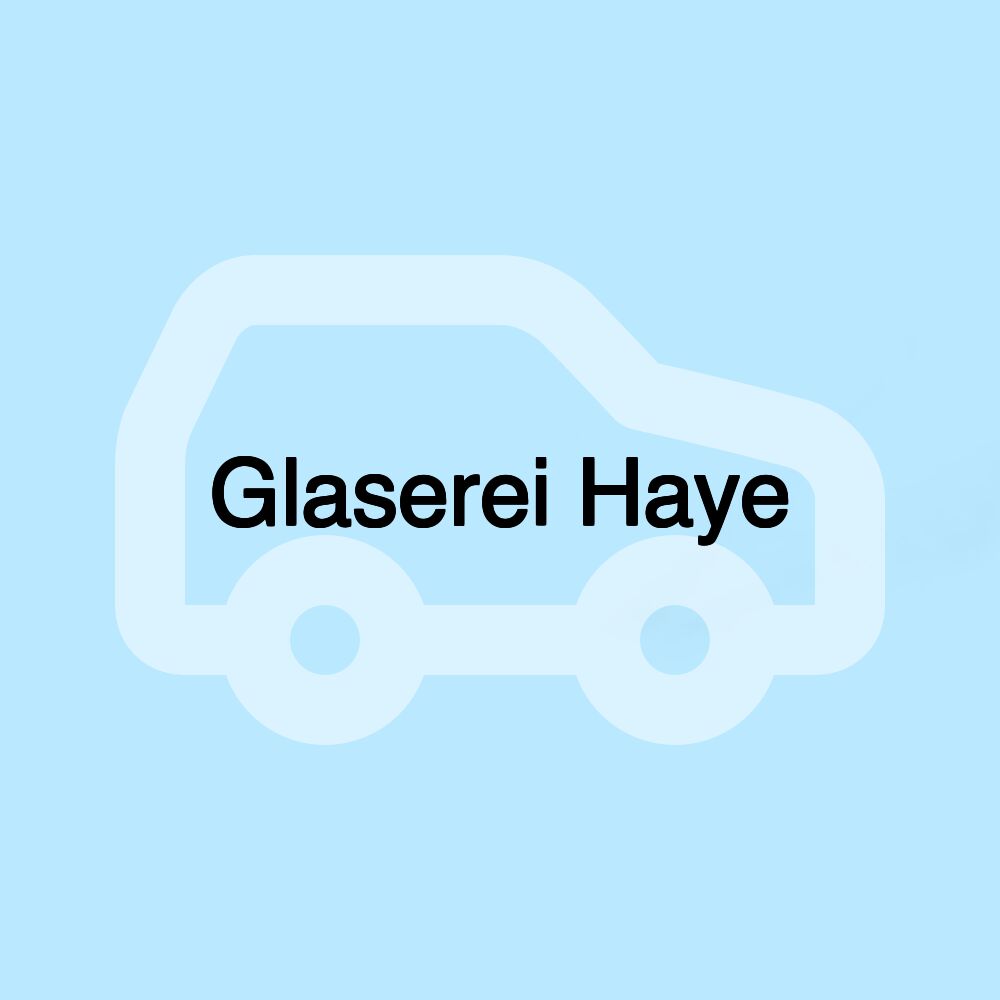 Glaserei Haye