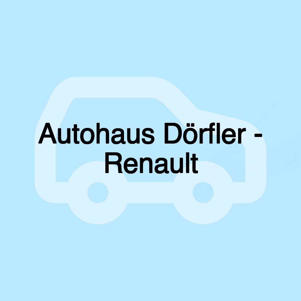 Autohaus Dörfler - Renault