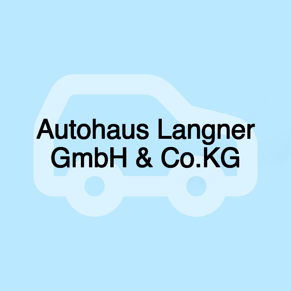 Autohaus Langner GmbH & Co.KG