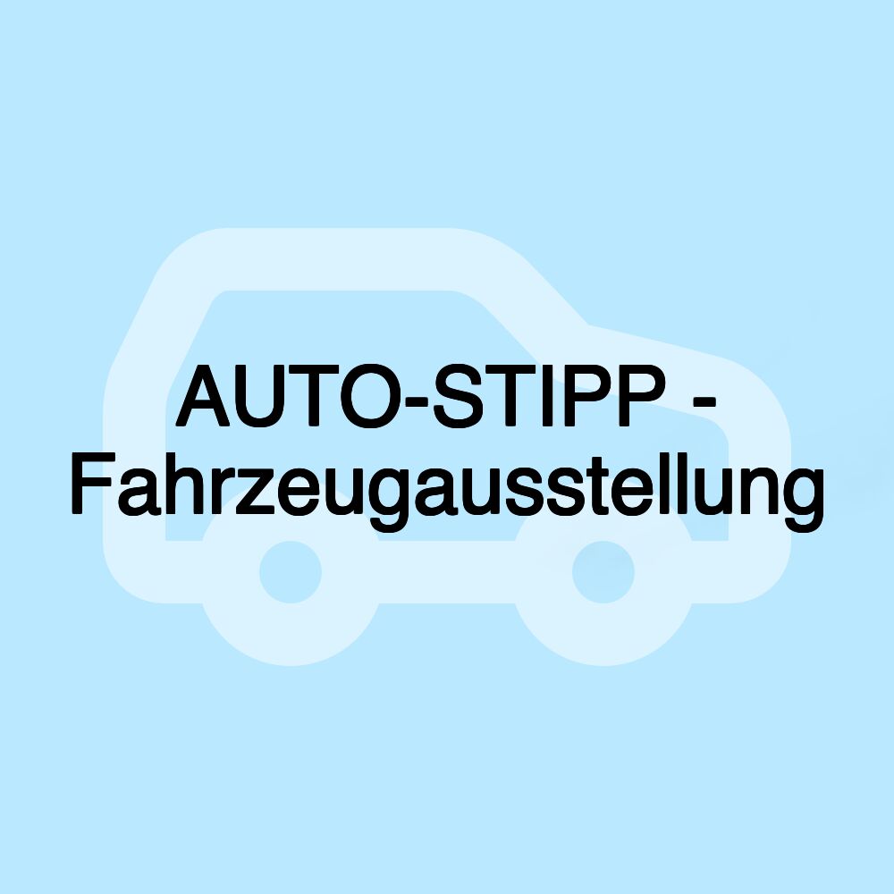 AUTO-STIPP - Fahrzeugausstellung