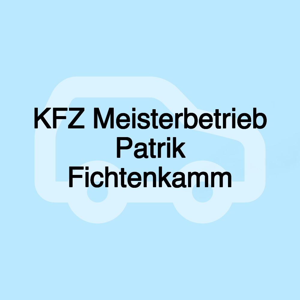 KFZ Meisterbetrieb Patrik Fichtenkamm