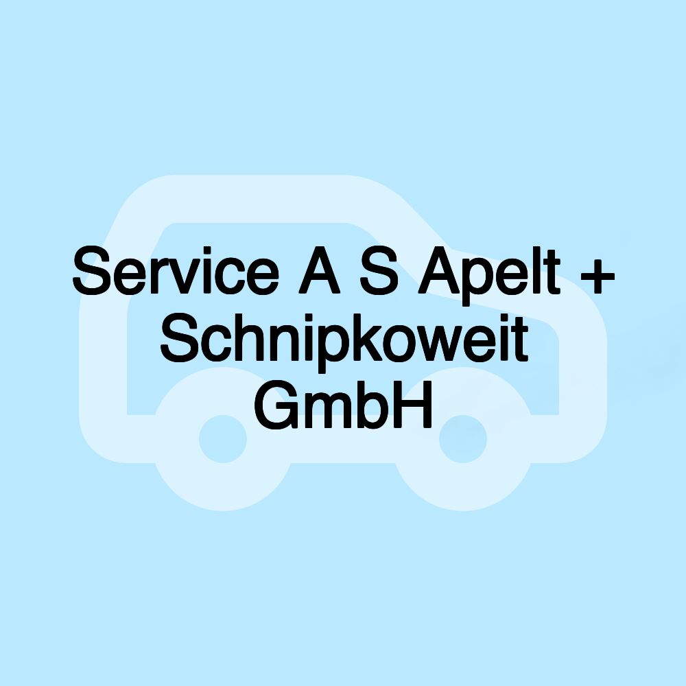 Service A S Apelt + Schnipkoweit GmbH