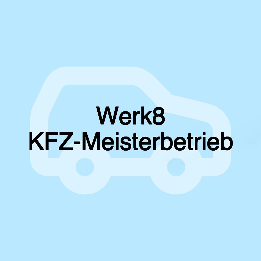 Werk8 KFZ-Meisterbetrieb