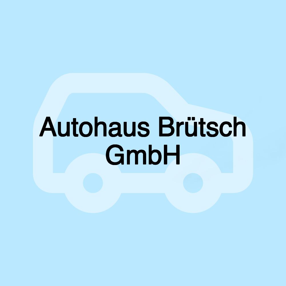 Autohaus Brütsch GmbH