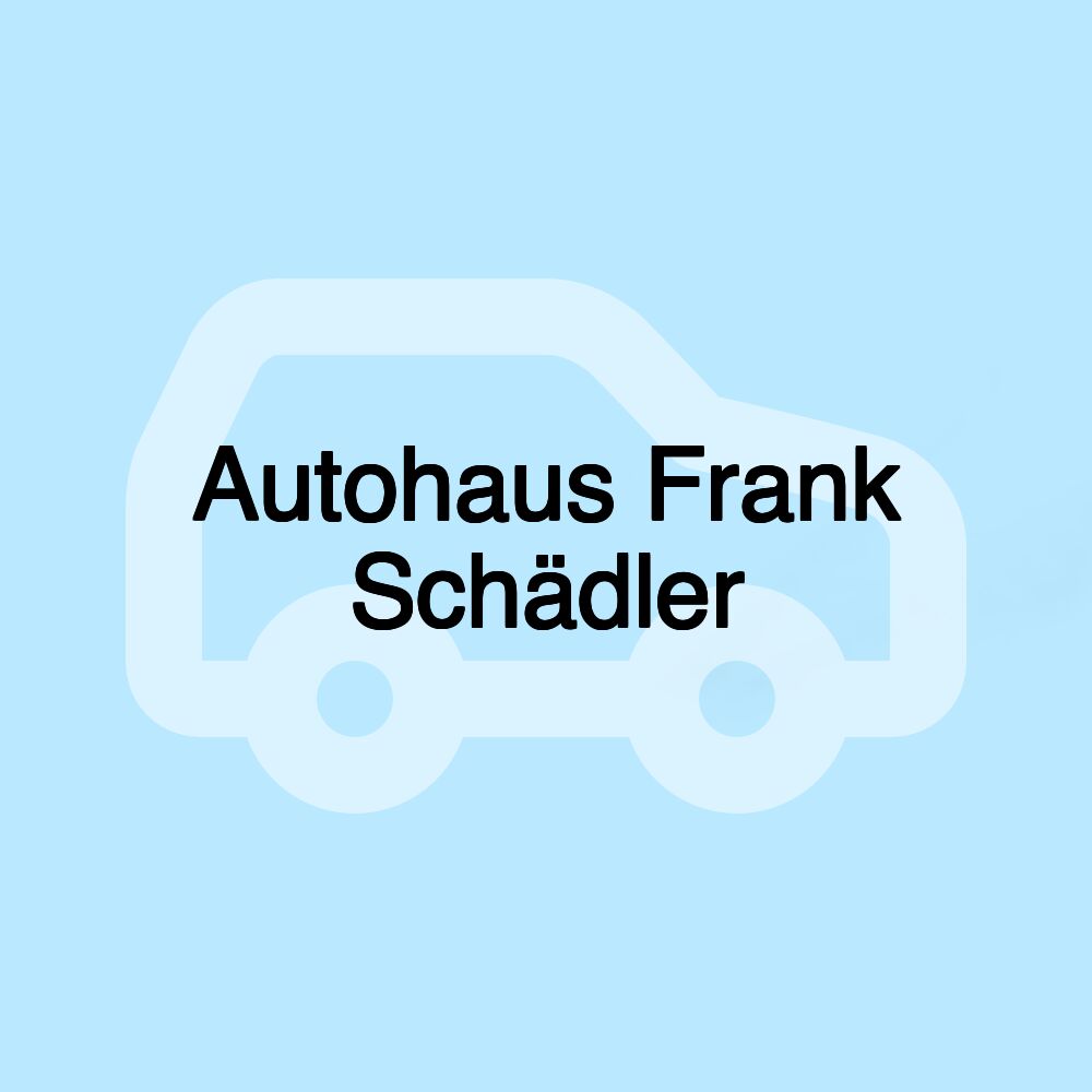 Autohaus Frank Schädler