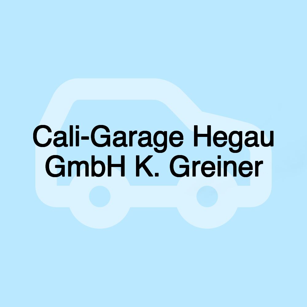 Cali-Garage Hegau GmbH K. Greiner