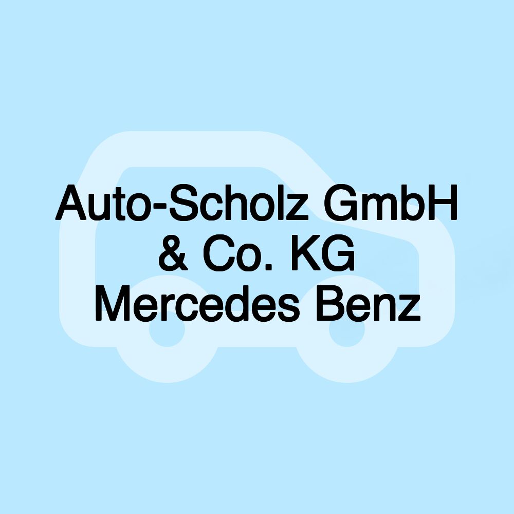 Auto-Scholz GmbH & Co. KG Mercedes Benz