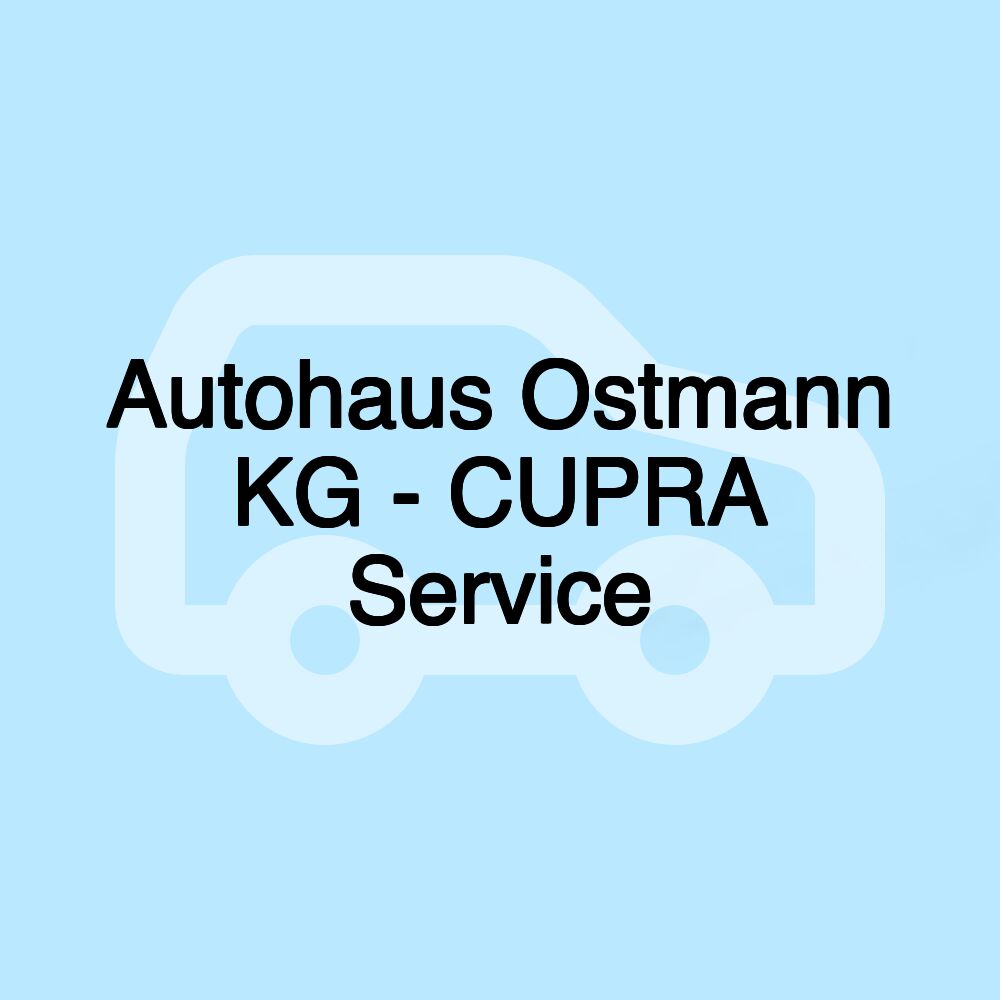 Autohaus Ostmann KG - CUPRA Service