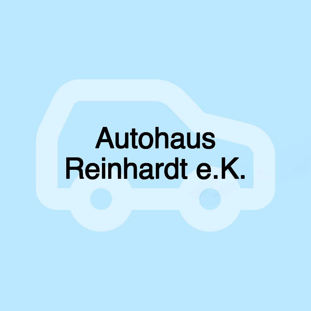 Autohaus Reinhardt e.K.