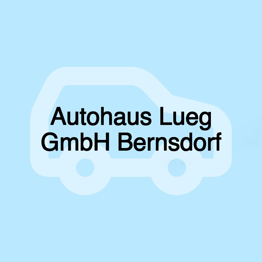 Autohaus Lueg GmbH Bernsdorf