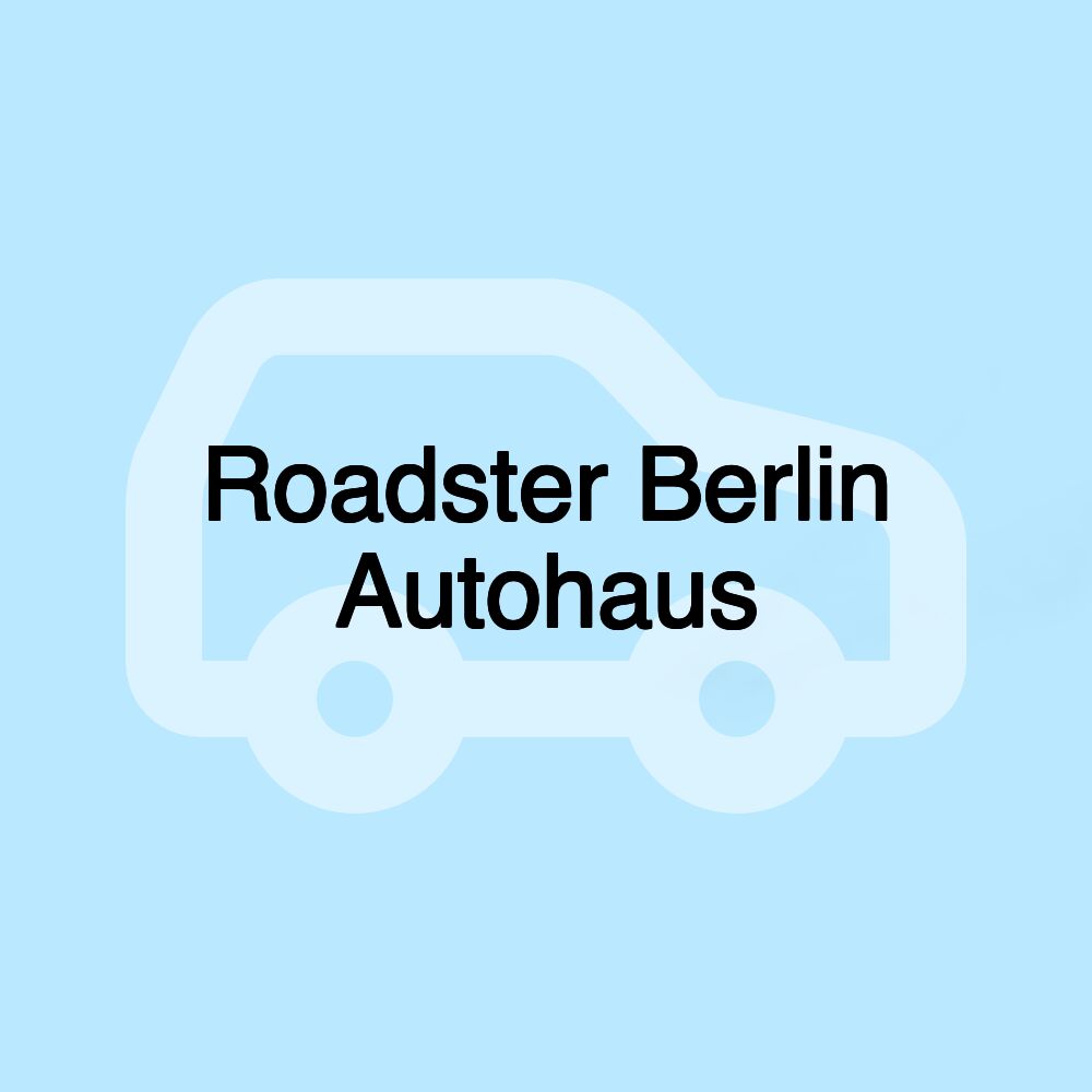 Roadster Berlin Autohaus