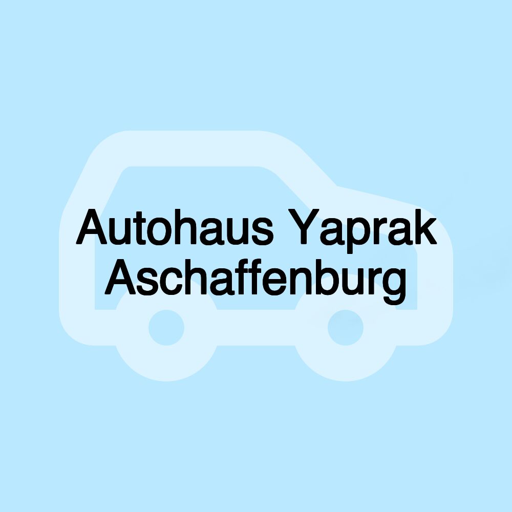 Autohaus Yaprak Aschaffenburg