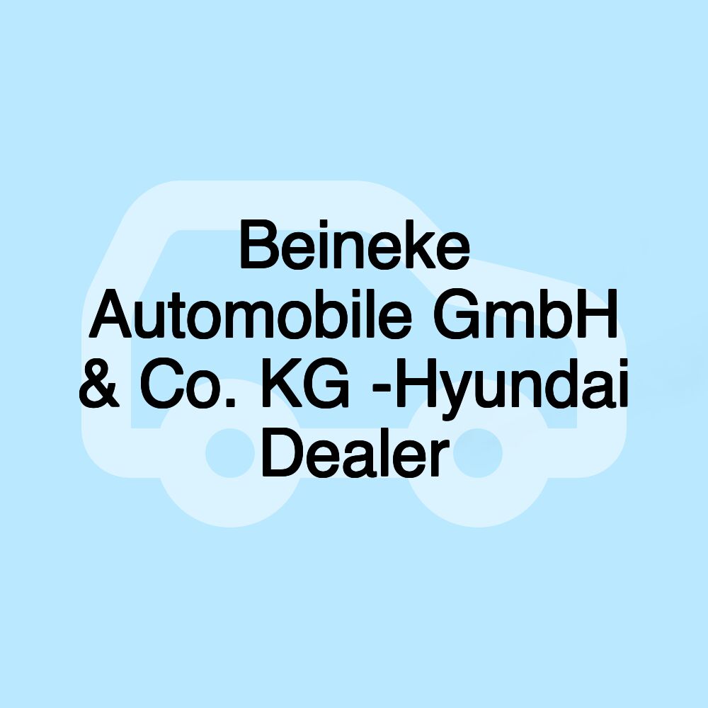 Beineke Automobile GmbH & Co. KG -Hyundai Dealer