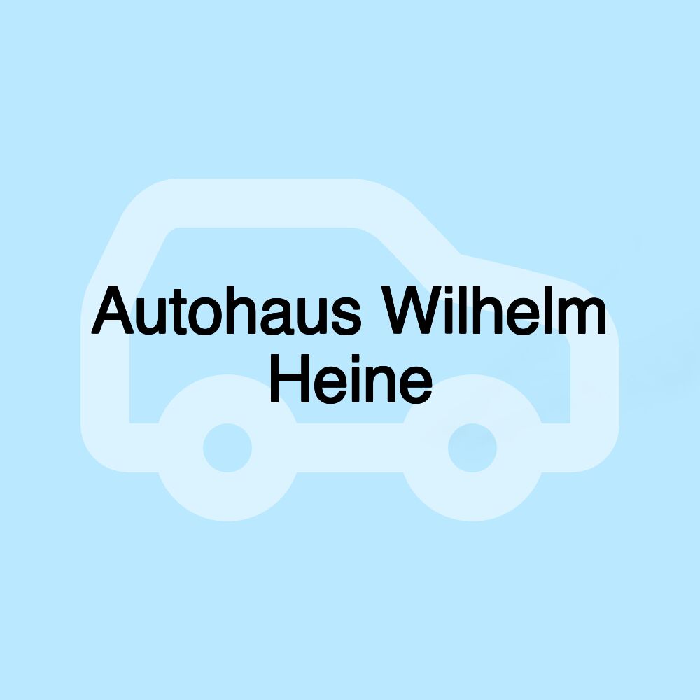 Autohaus Wilhelm Heine