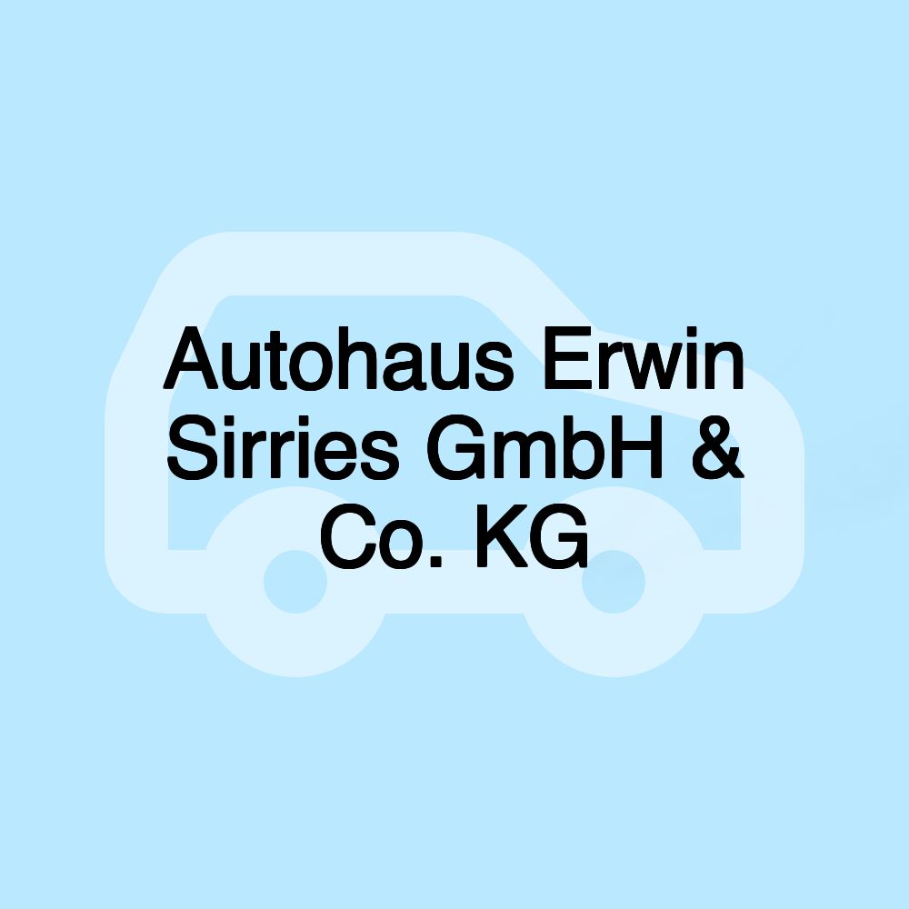 Autohaus Erwin Sirries GmbH & Co. KG