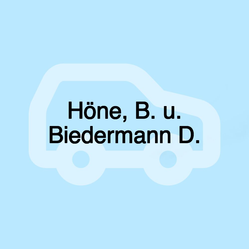 Höne, B. u. Biedermann D.