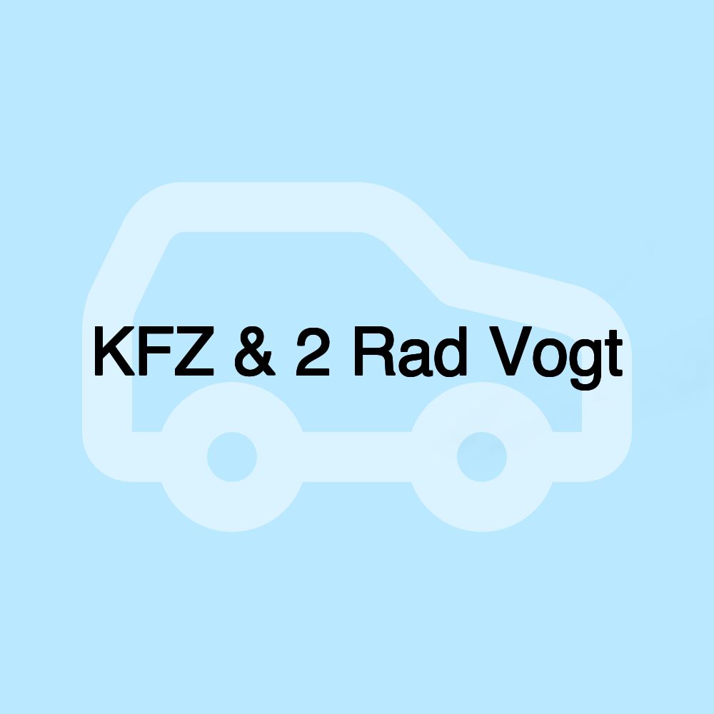 KFZ & 2 Rad Vogt