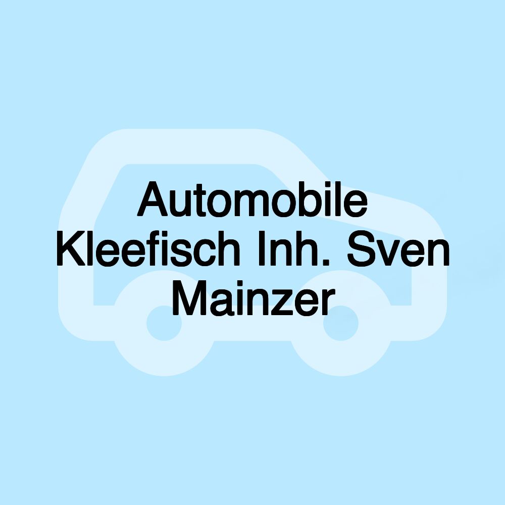 Automobile Kleefisch Inh. Sven Mainzer