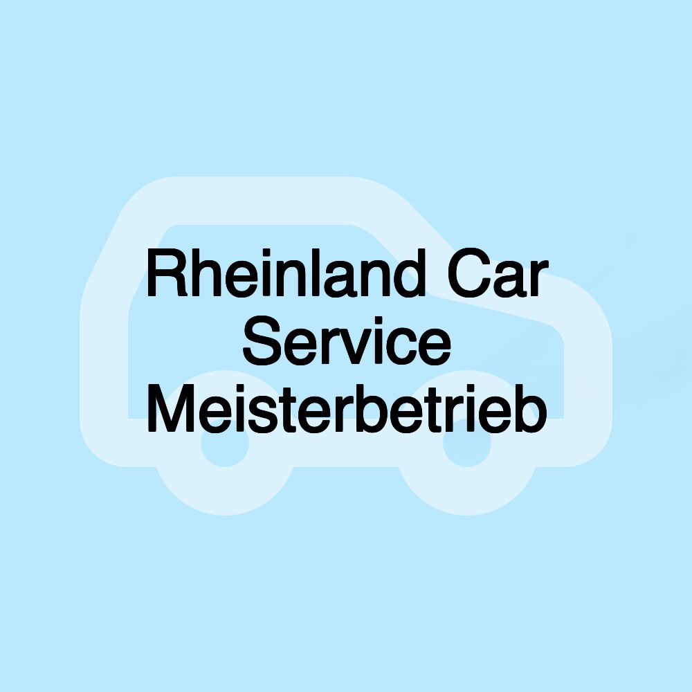 Rheinland Car Service Meisterbetrieb