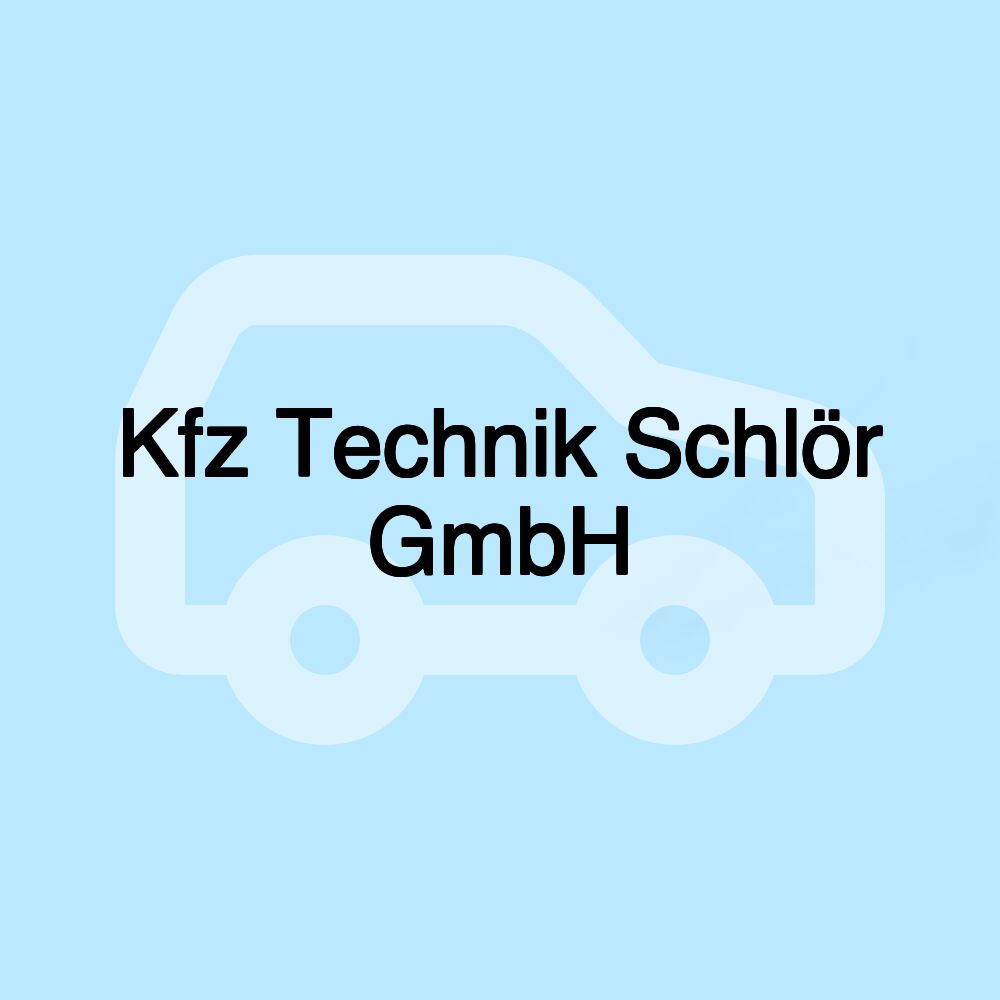 Kfz Technik Schlör GmbH