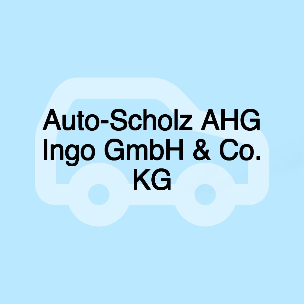 Auto-Scholz AHG Ingo GmbH & Co. KG