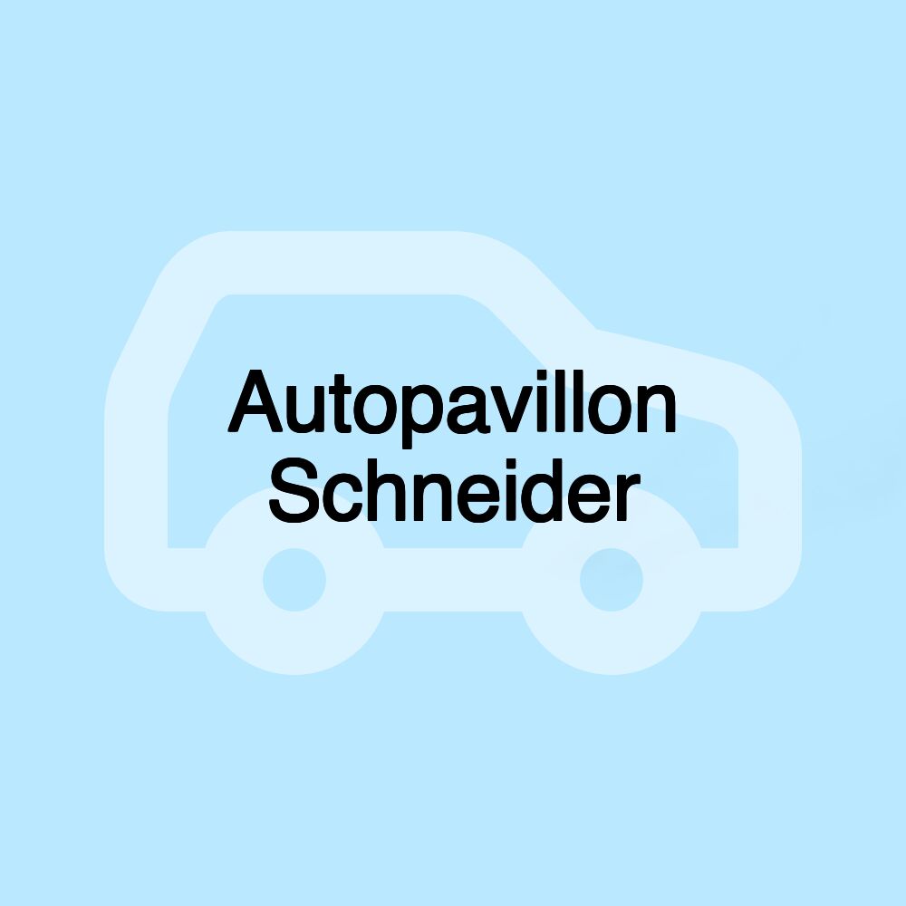 Autopavillon Schneider